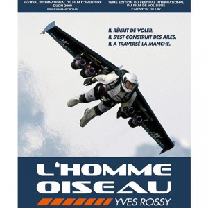Yves Rossy - L'Homme Oiseau